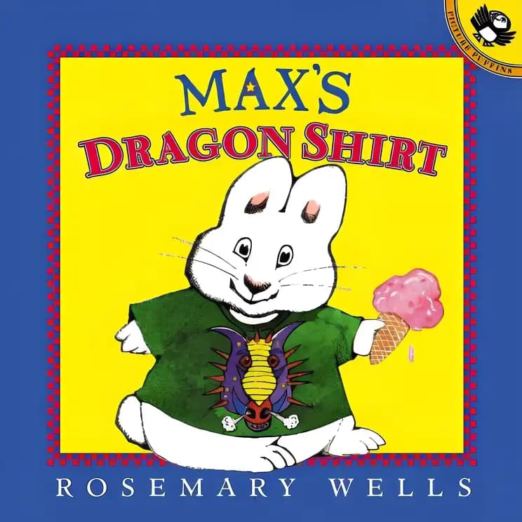 Book cover of 'Maxs Dragon Shirt By Wells Rosemary Wells Rosemary ILT'