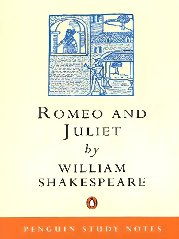 Romeo and Juliet by William Shakespeare