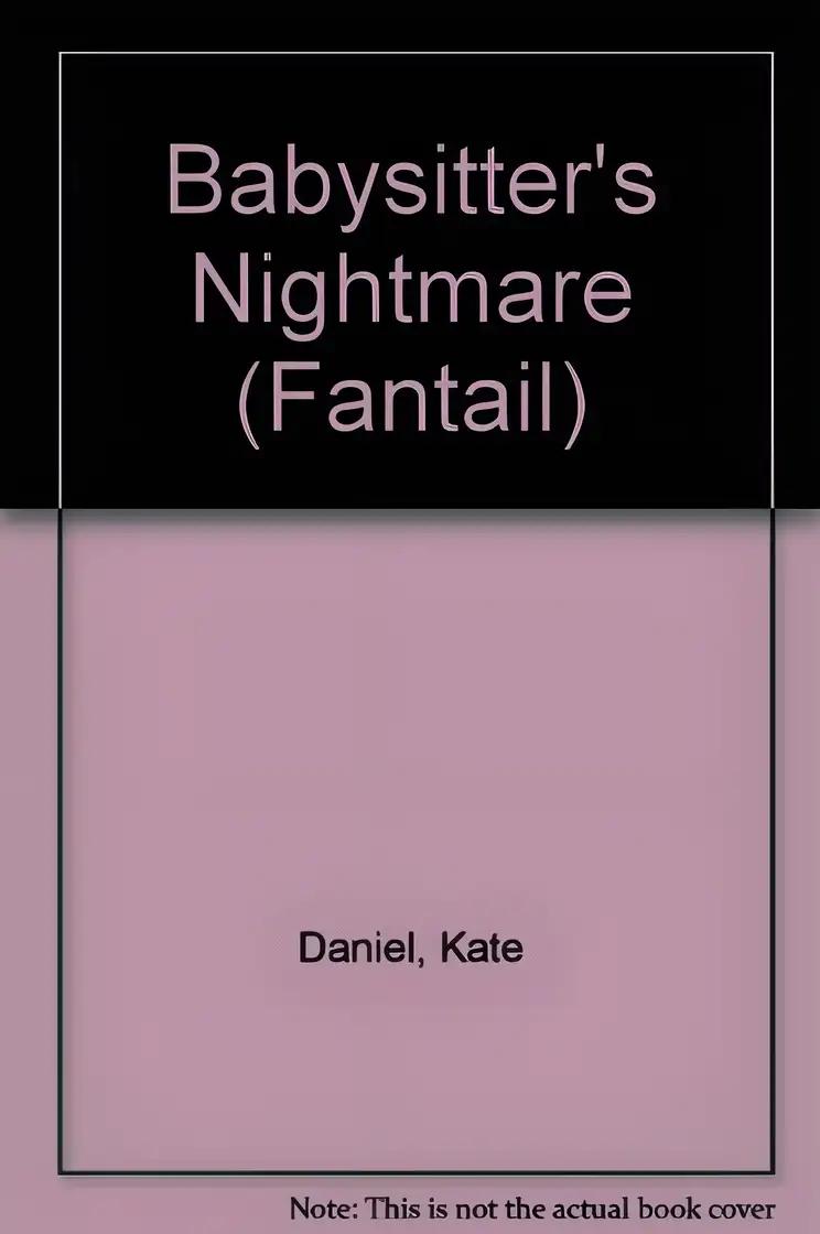 Babysitter's Nightmare (Fantail S.)