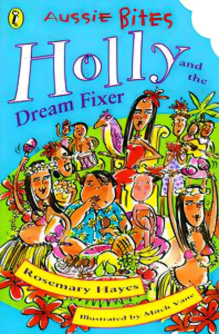 Holly & the Dream Fixer (Aussie Bites)