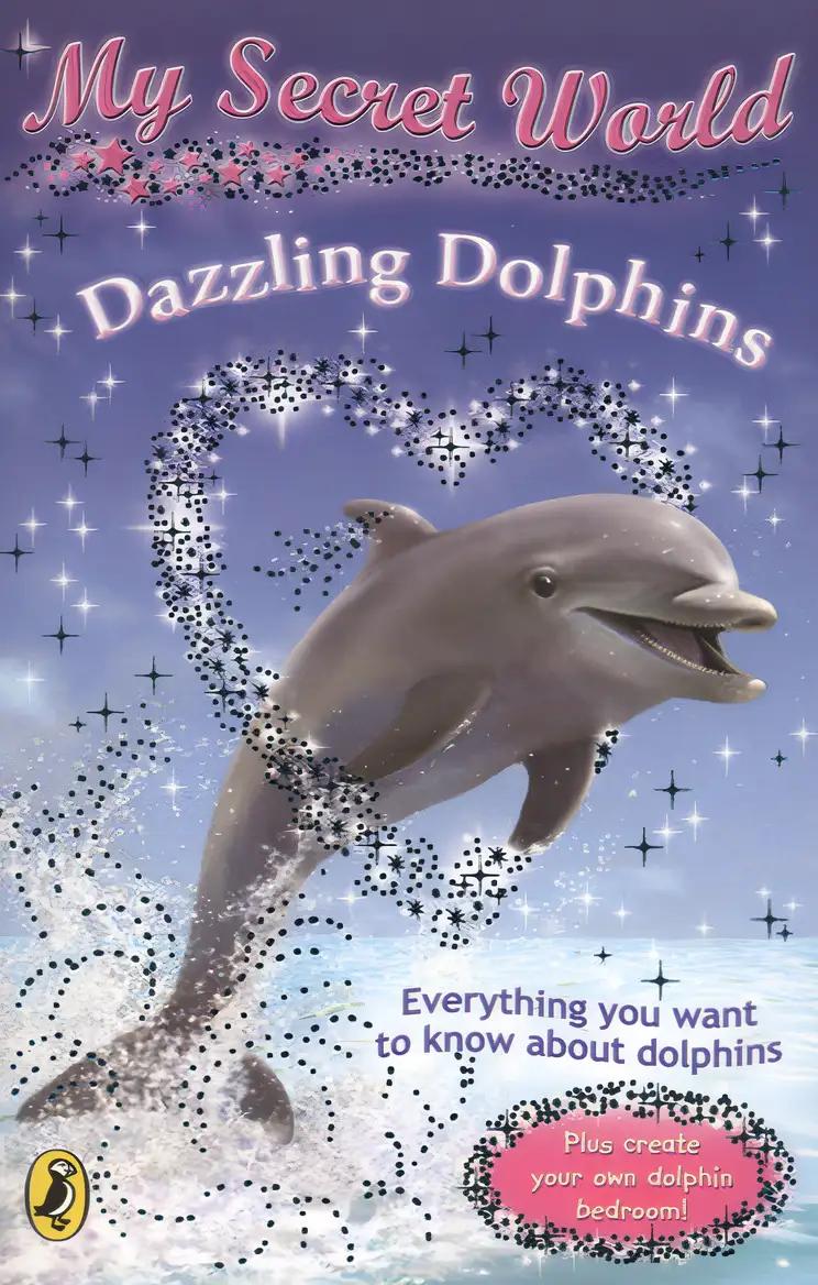 Dazzling Dolphins (My Secret World)