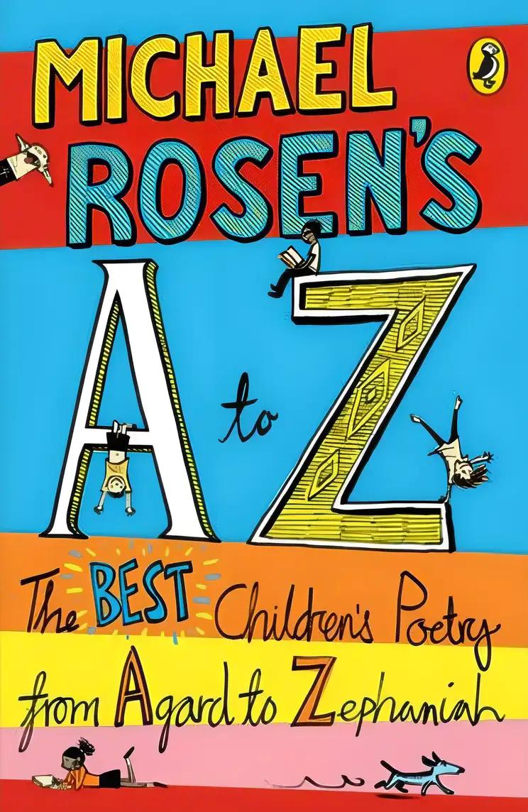 Michael Rosen's A-Z: The best children's poetry from Agard to Zephaniah