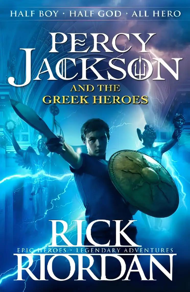 Percy Jackson and the Greek Heroes: (Percy Jackson's Greek Myths)