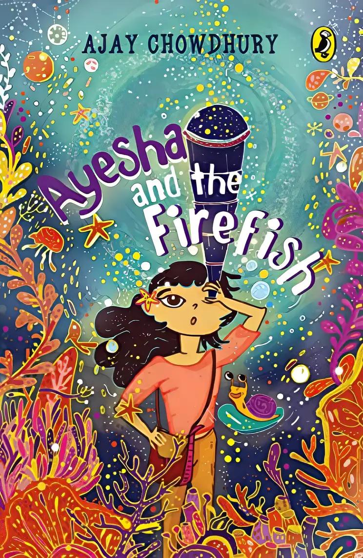 Ayesha And The Fire Fish [Paperback] [Jun 16, 2016] Ajay Chowdhury