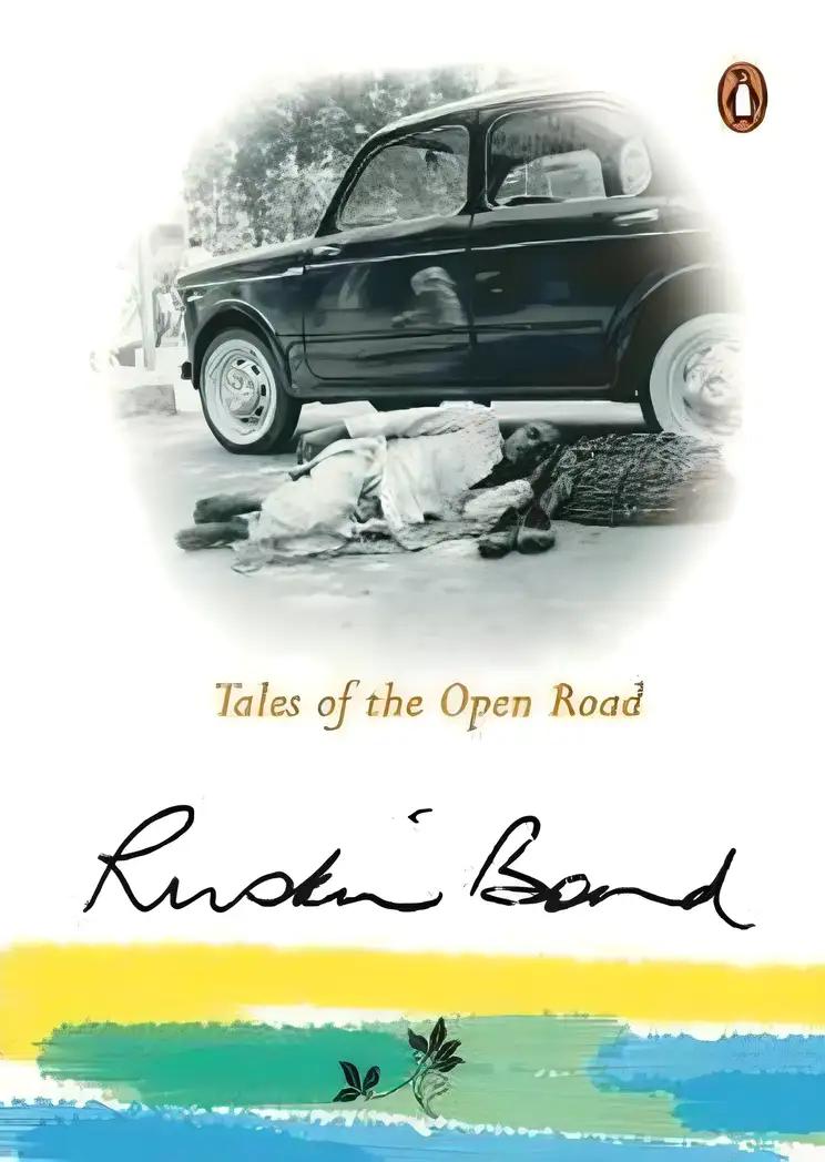 Tales Of the Open Road: Signed As On Road With Ruskin Bond