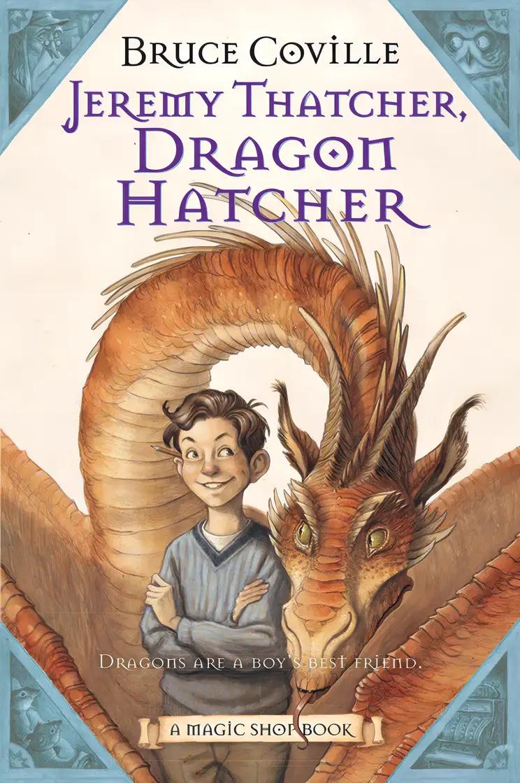 Jeremy Thatcher, Dragon Hatcher: A Magic Shop Book (Magic Shop Book, 2)