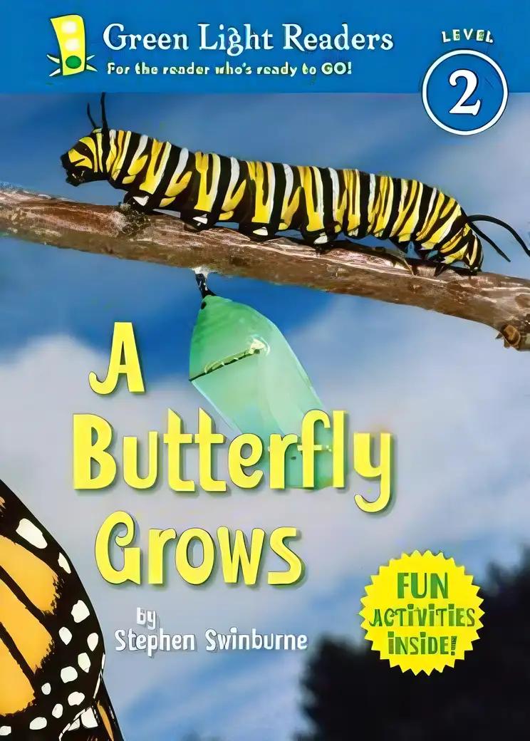 A Butterfly Grows (Green Light Readers Level 2)