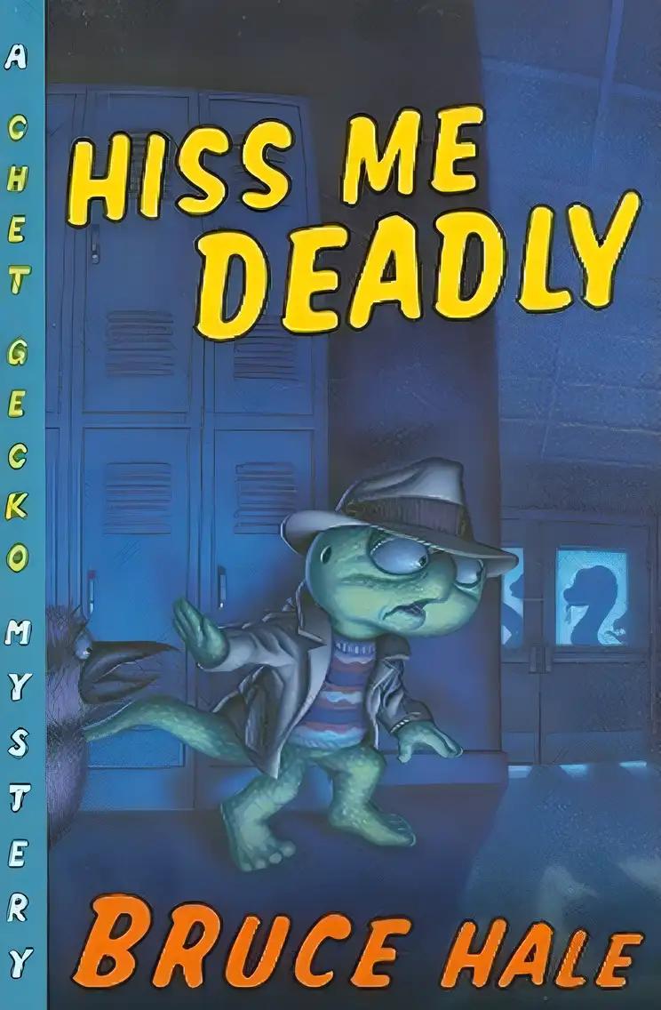 Hiss Me Deadly: A Chet Gecko Mystery (Chet Gecko, 13)