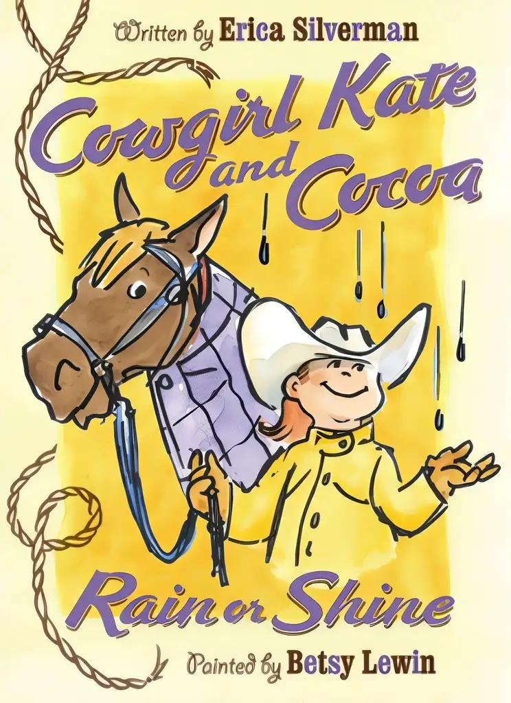 Cowgirl Kate and Cocoa: Rain or Shine