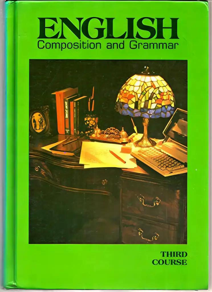 English Grammar and Composition: 3rd Course