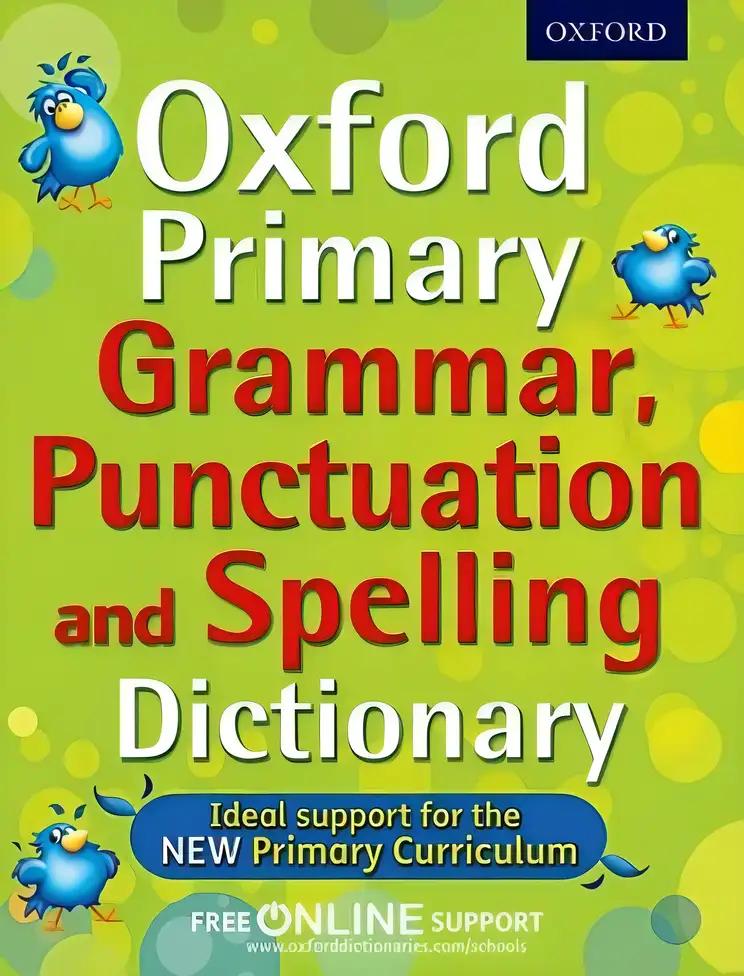 Oxford Primary Grammar, Punctuation and Spelling Dictionary