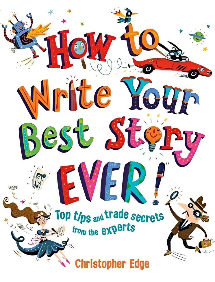 How to Write Your Best Story Ever