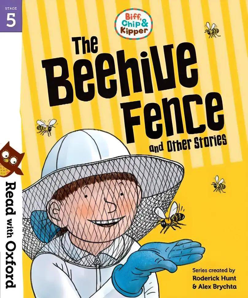 Read with Oxford: Stage 5: Biff, Chip and Kipper: The Beehive Fence and Other Stories