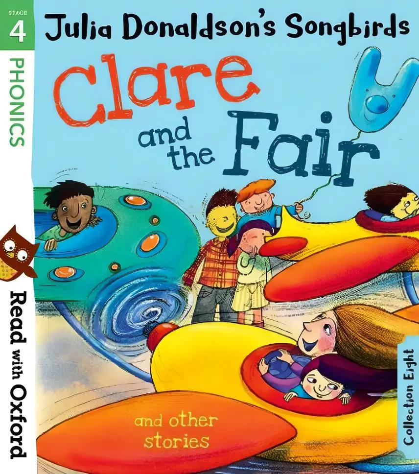 Read with Oxford: Stage 4: Julia Donaldson's Songbirds: Clare and the Fair and Other Stories