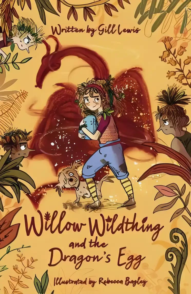 Book cover of 'Willow Wildthing and the Dragon's Egg'