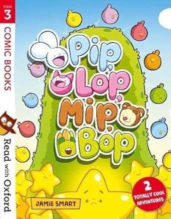 Read with Oxford: Stage 3: Comic Books: Pip, Lop, Mip, Bop