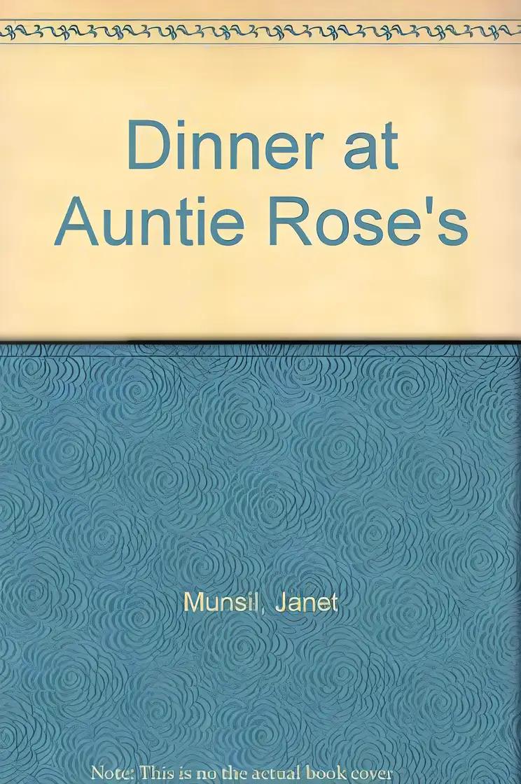 Dinner at Auntie Rose's