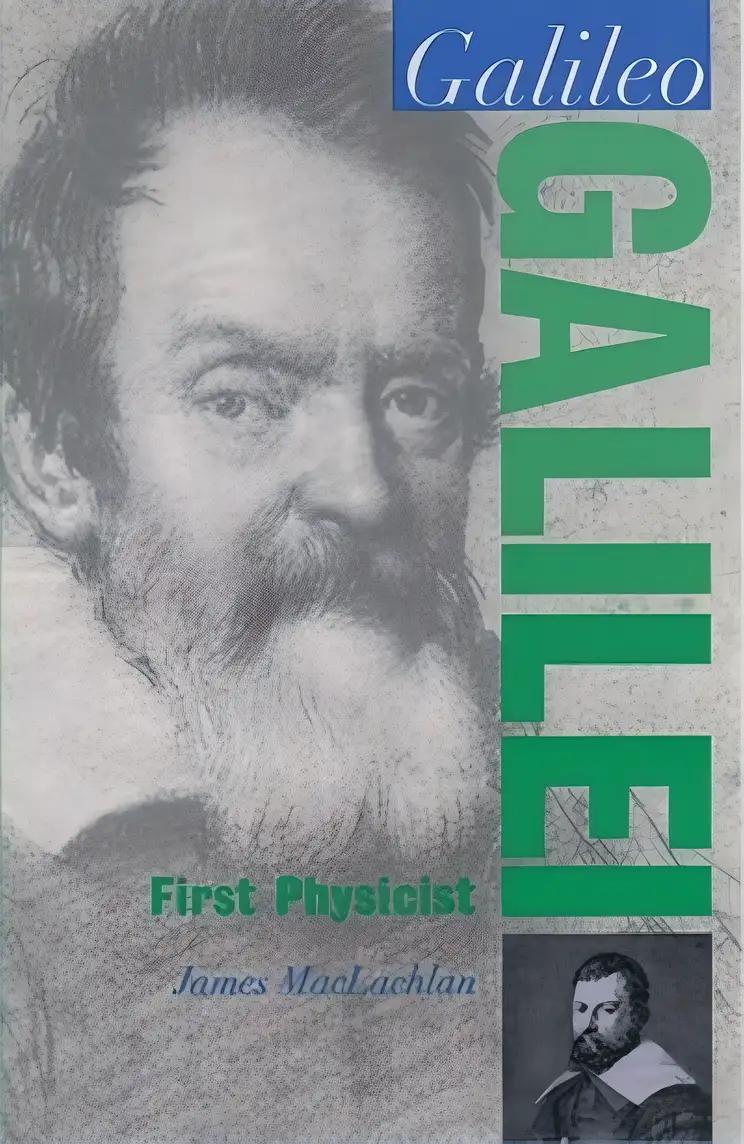 Galileo Galilei: First Physicist (Oxford Portraits in Science)