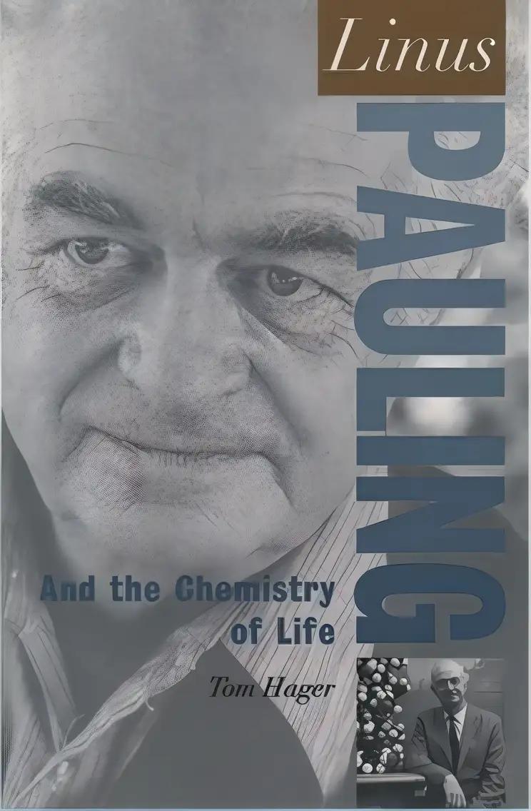 Linus Pauling: And the Chemistry of Life (Oxford Portraits in Science)