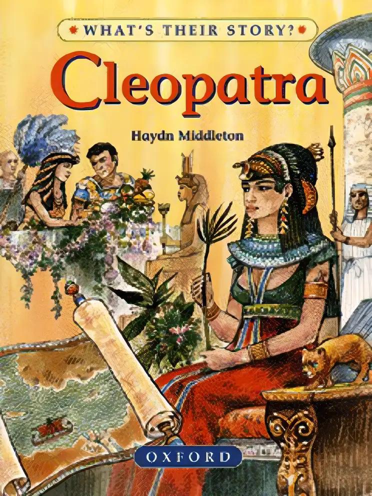 Cleopatra (What's Their Story?)