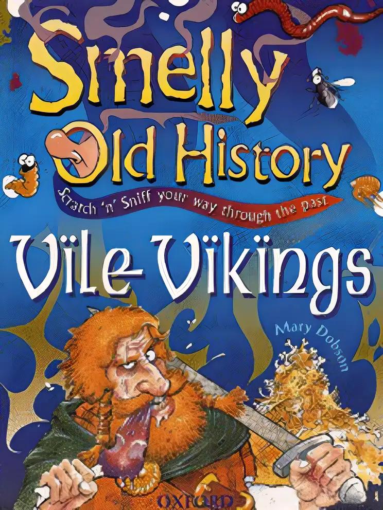 Vile Vikings (Smelly Old History)