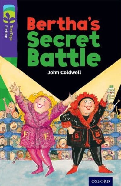 Book cover of 'Oxford Reading Tree: Stage 11: TreeTops: Bertha's Secret Battle'