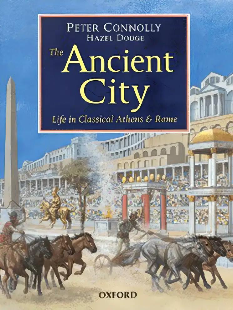 The Ancient City: Life in Classical Athens and Rome