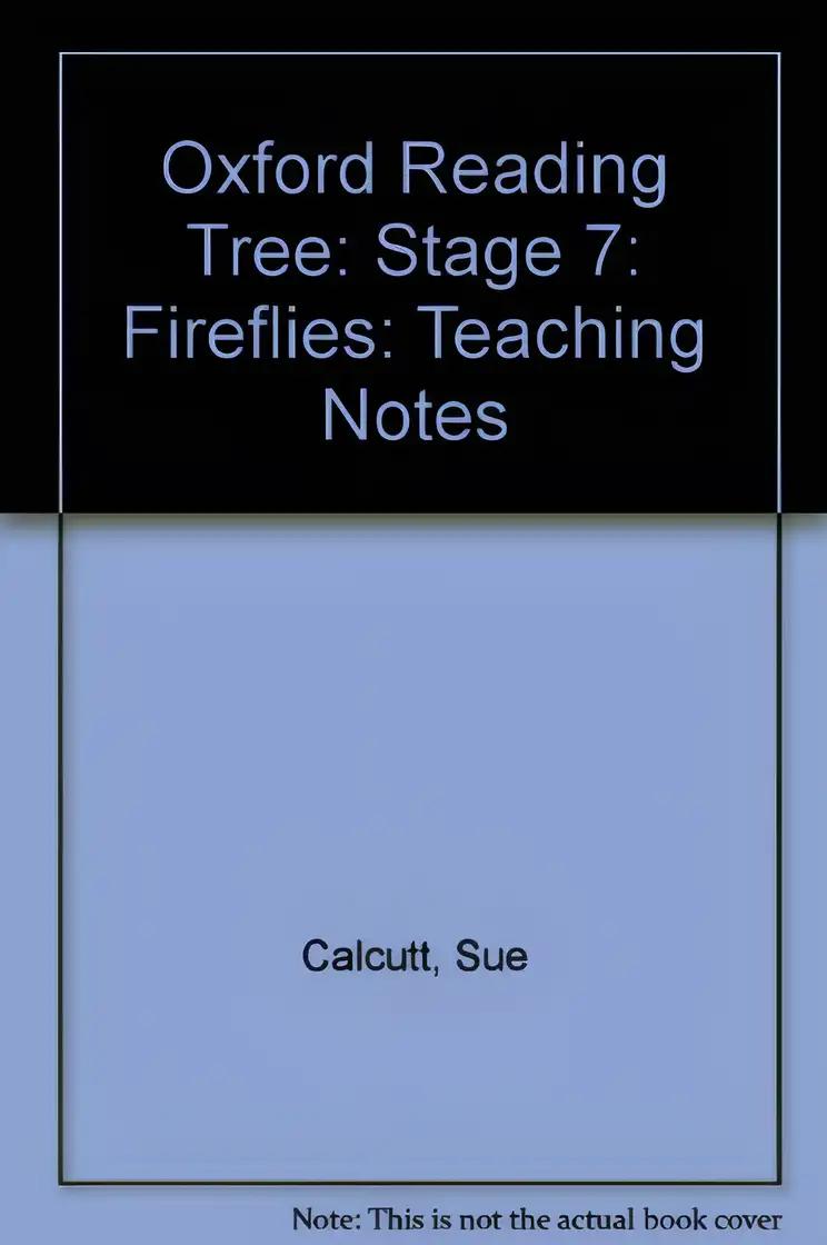 Oxford Reading Tree: Stage 7: Fireflies: Teaching Notes