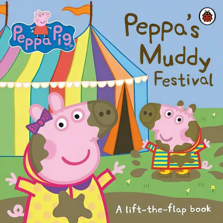 Peppa Pig: Peppa's Muddy Festival: A Lift-the-Flap Book