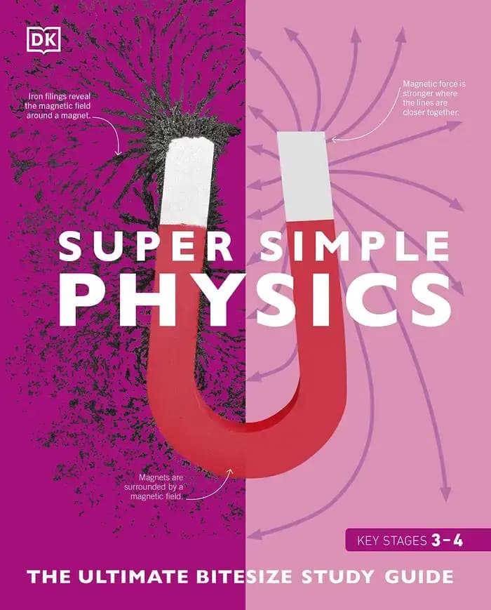 Book cover of 'Super Simple Physics: The Ultimate Bitesize Study Guide'