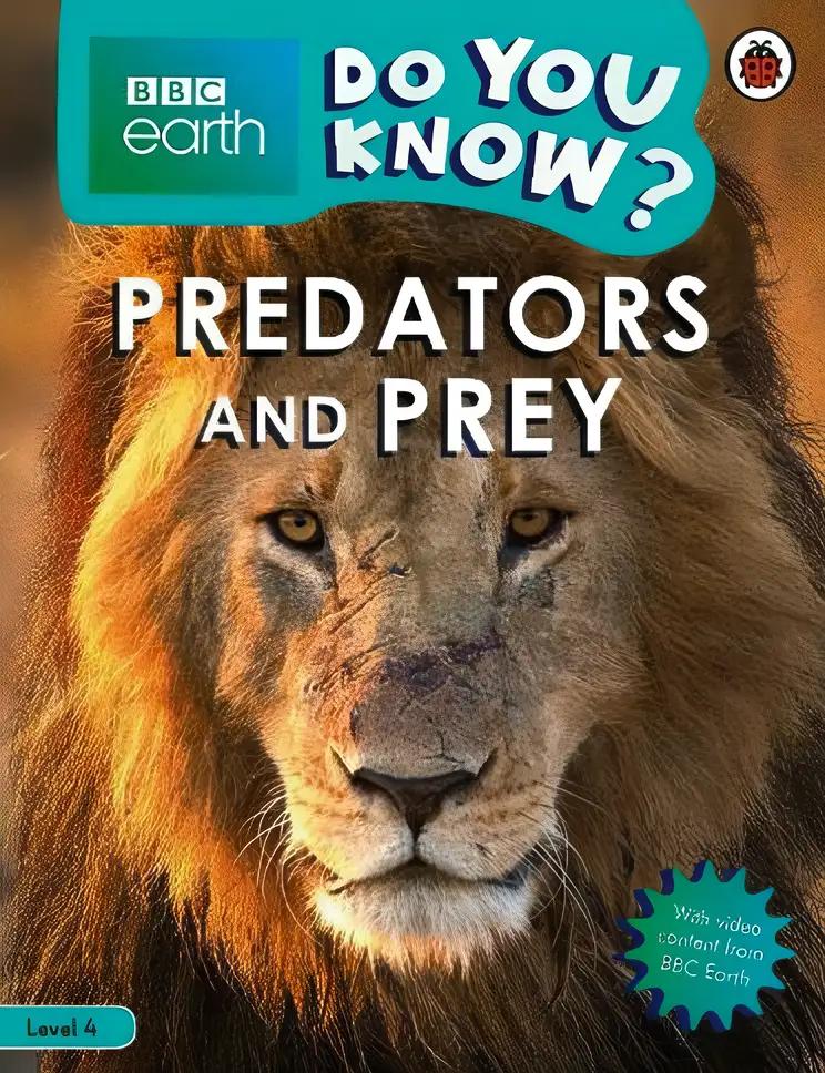 Do You Know? Level 4 - BBC Earth Predators and Prey: (Do You Know?)