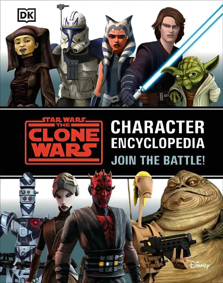 Star Wars: The Clone Wars Character Encyclopedia: Join the Battle!