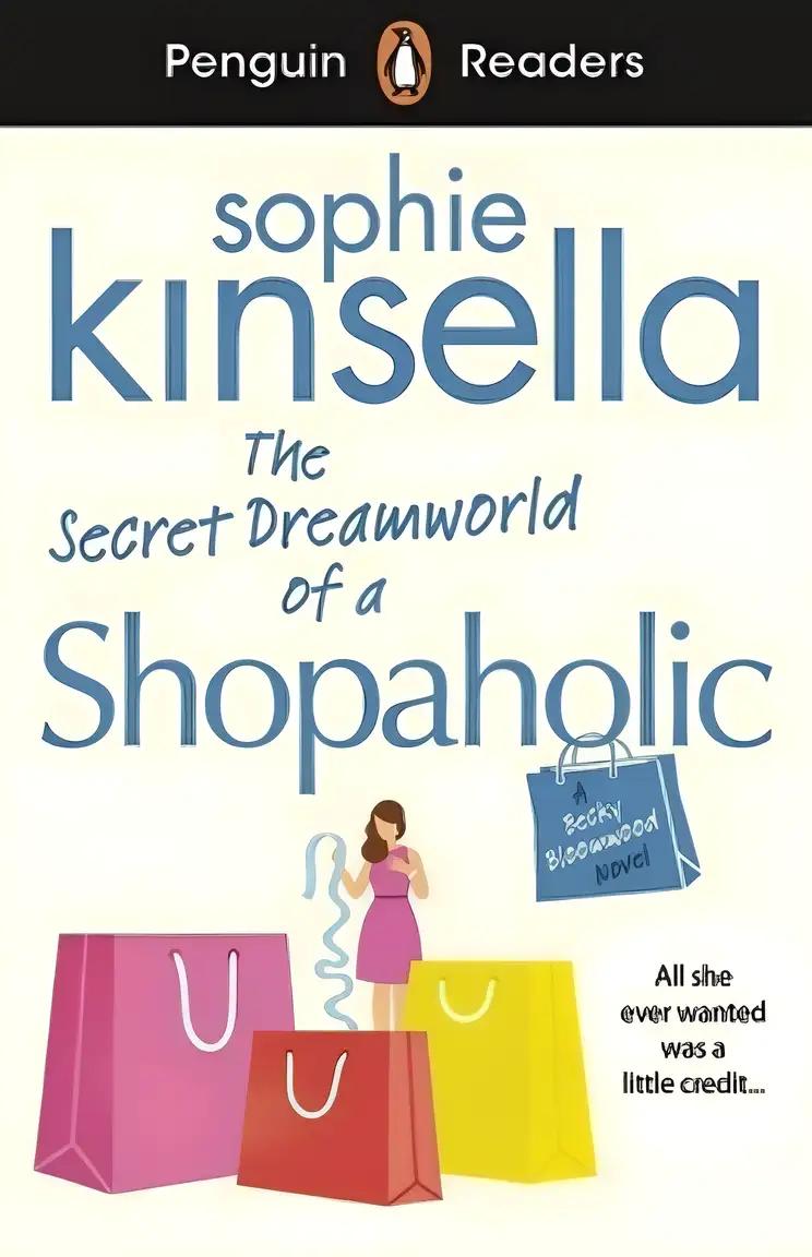 Penguin Readers Level 3: The Secret Dreamworld Of A Shopaholic (ELT Graded Reader)