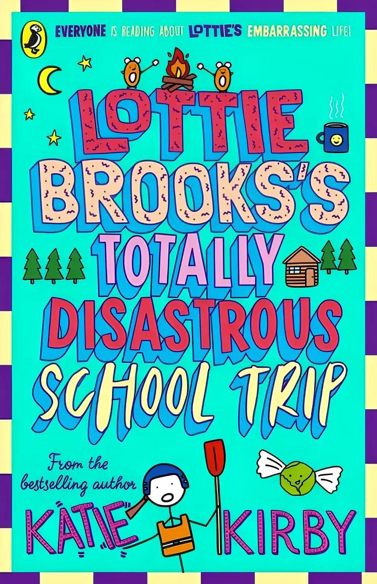 Lottie Brooks's Totally Disastrous School-Trip