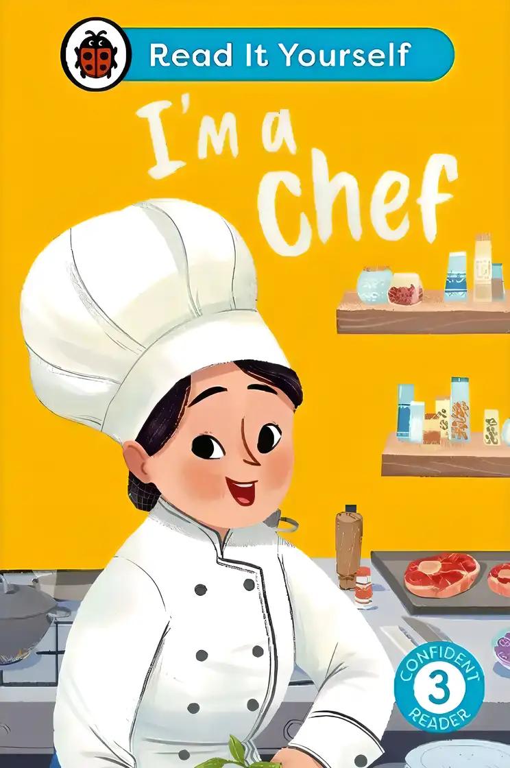 I'm a Chef: Read It Yourself - Level 3 Confident Reader: (Read It Yourself)