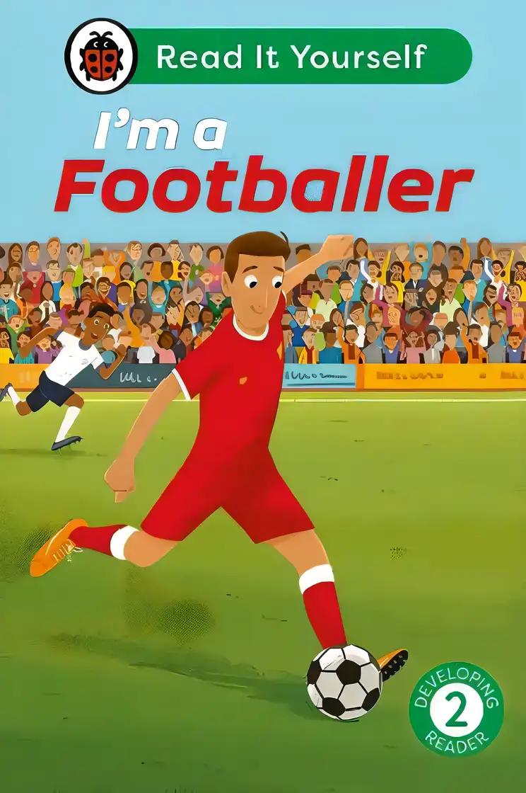 I'm a Footballer: Read It Yourself - Level 2 Developing Reader