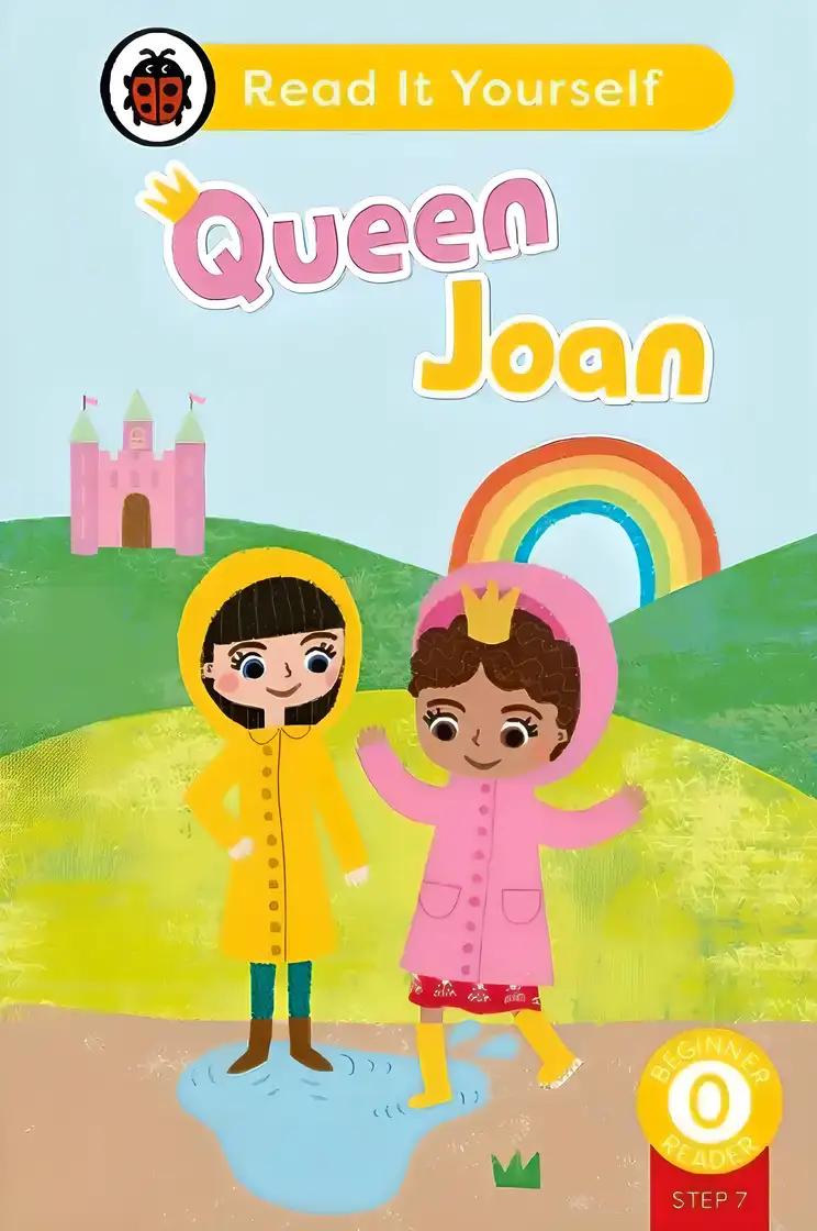 Queen Joan (Phonics Step 7): Read It Yourself - Level 0 Beginner Reader