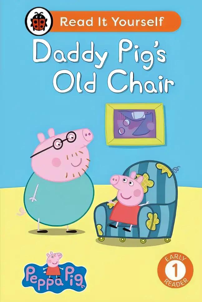 Peppa Pig: Daddy Pig's Old Chair - Read It Yourself - Level 1 Early Reader