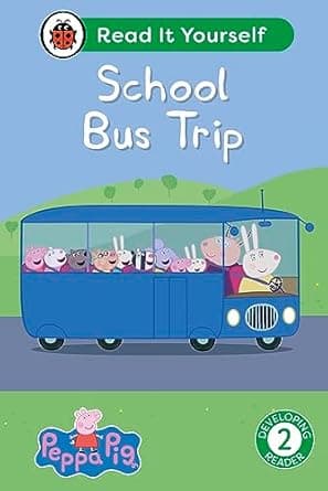 Peppa Pig School Bus Trip: Read It Yourself - Level 2 Developing Reader