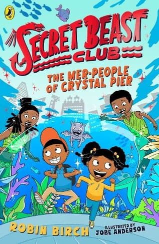 Book cover of 'Secret Beast Club: The Mer-People of Crystal Pier'