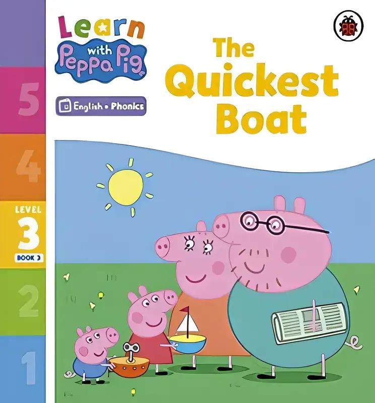 Learn with Peppa Phonics Level 3 Book 3 - The Quickest Boat (Phonics Reader)