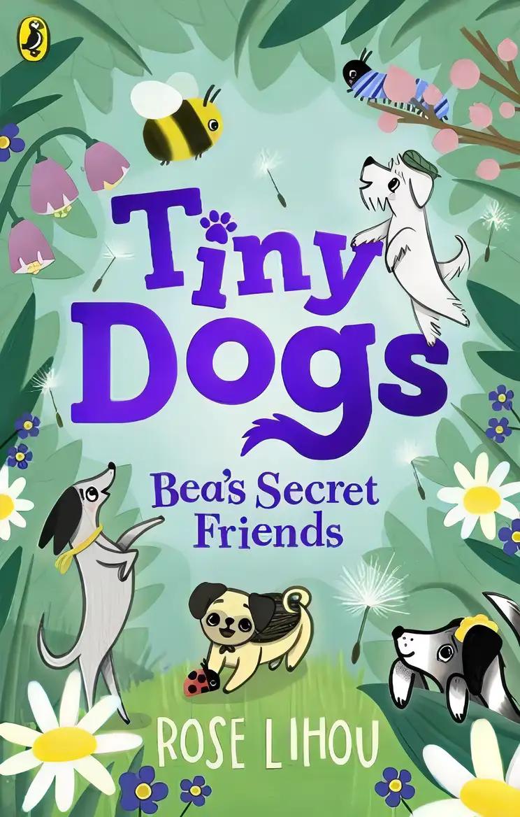 Tiny Dogs: Bea's Secret Friends