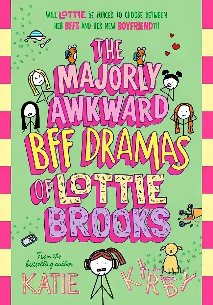 The Majorly Awkward BFF Dramas of Lottie Brooks