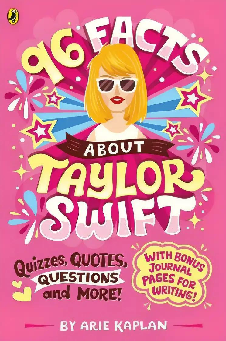 96 Facts About Taylor Swift: Quizzes, Quotes, Questions and More!