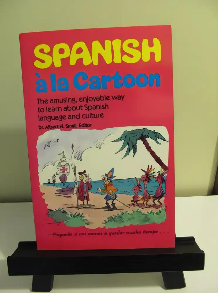 Spanish a La Cartoon (A La Cartoon)