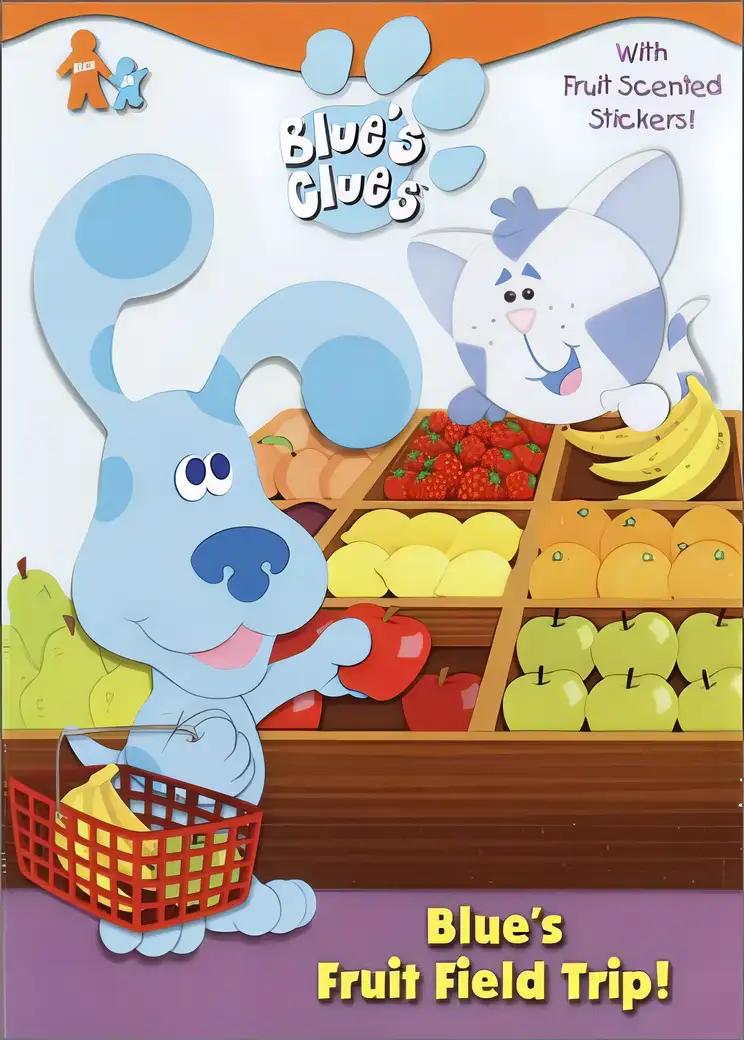 Blue's Fruit Field Trip! (Blue's Clues)