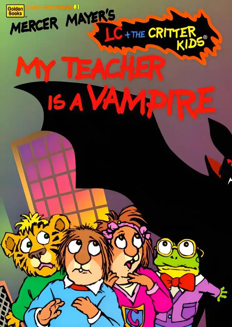 My Teacher is a Vampire (Lc + the Critter Kids)