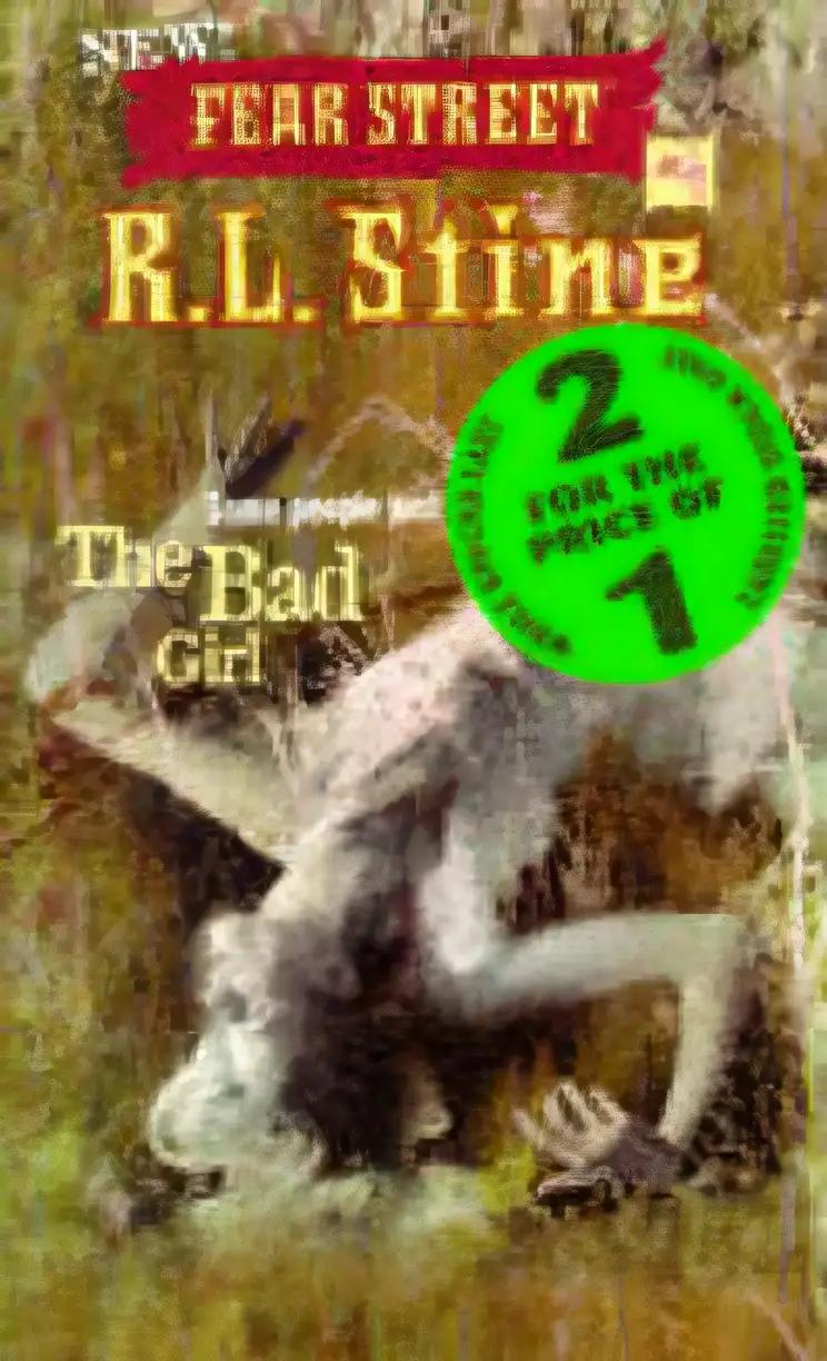 The Bad Girl (New Fear Street, Book 4)