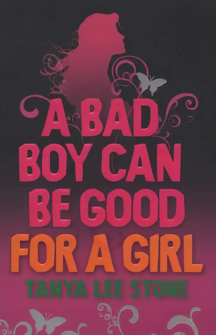 A Bad Boy Can Be Good for a Girl