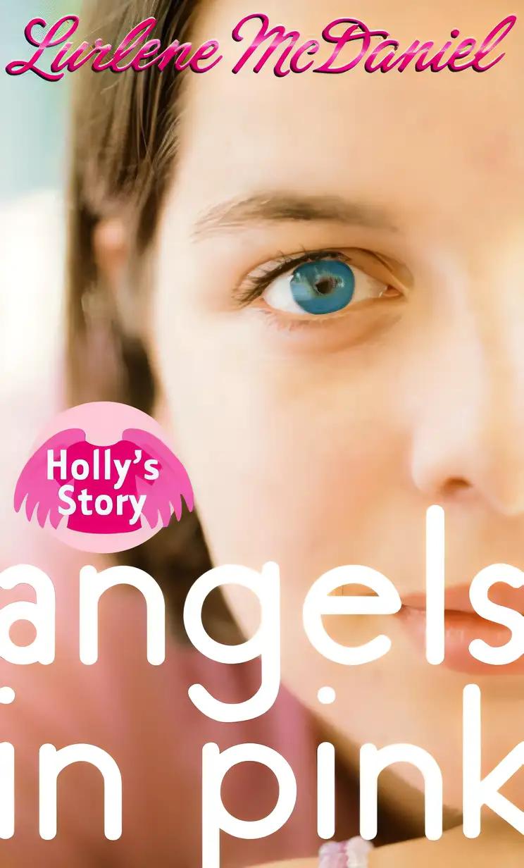 Angels in Pink: Holly's Story (Angels in Pink Series)